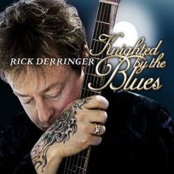 Rick Derringer : Knighted by the Blues